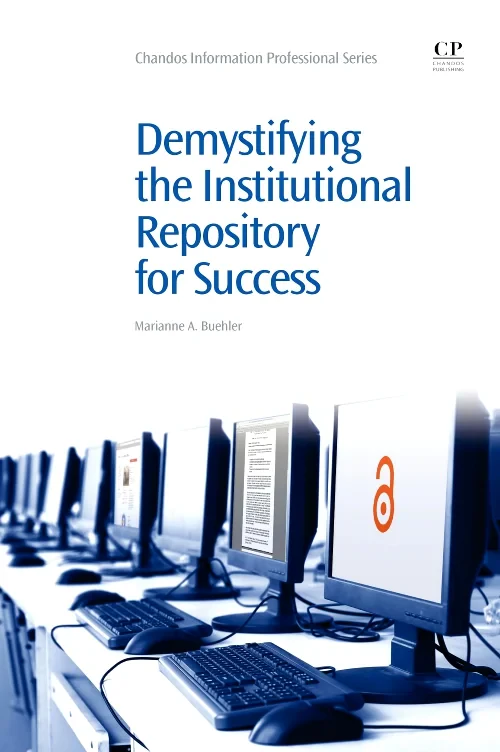 Demystifying the Institutional Repository for Succ...