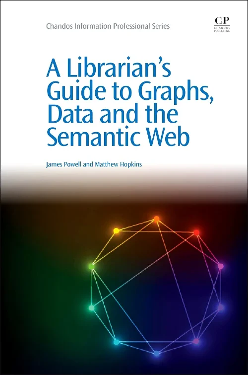 A Librarian's Guide to Graphs, Data and the Semant...
