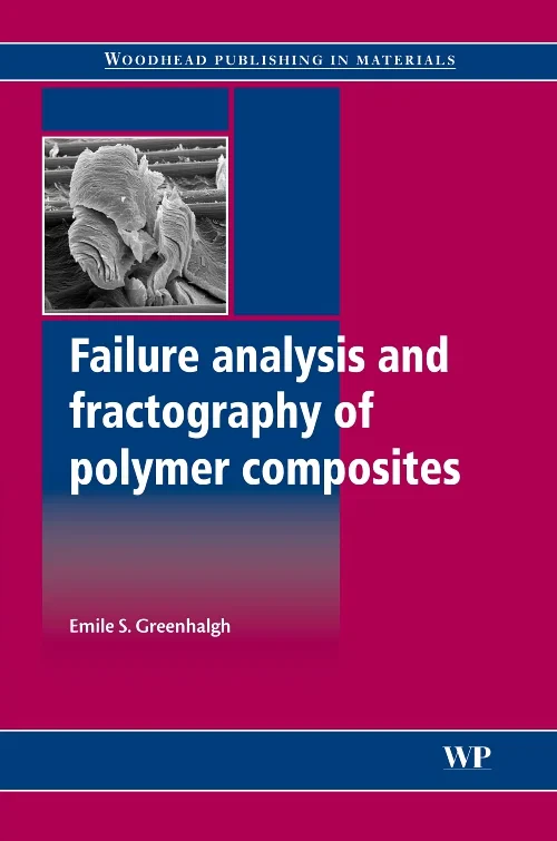 Failure Analysis and Fractography of Polymer Compo...