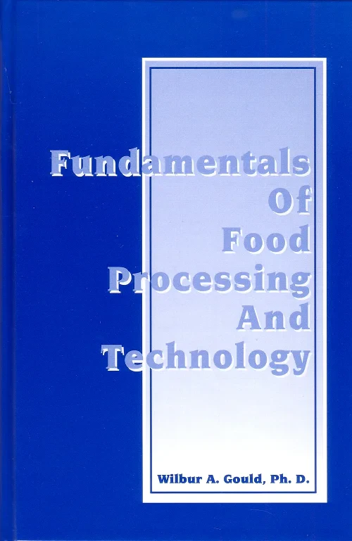 Fundamentals of Food Processing and Technology