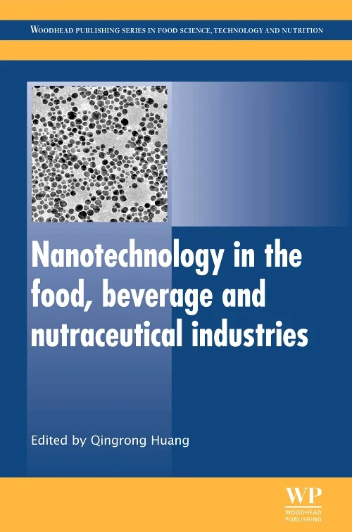 Nanotechnology in the Food, Beverage and Nutraceut...