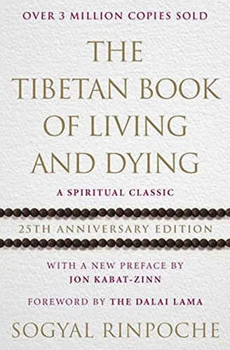 Coperta cărții "The Tibetan Book Of Living And Dying: 25th Anniversary Edition" de autor necunoscut