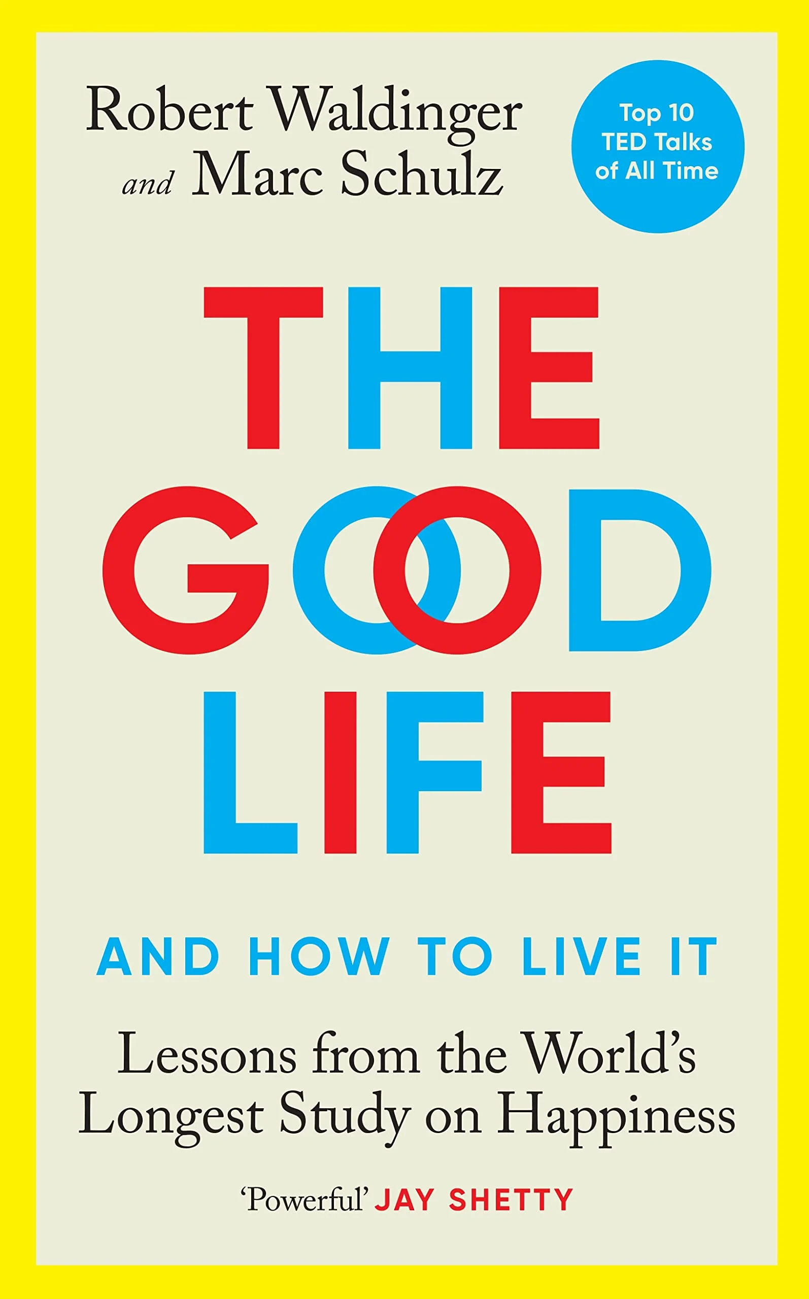 Coperta cărții "The Good Life: Lessons from the World&amp;#146;s Longest Study on Happiness" de autor necunoscut