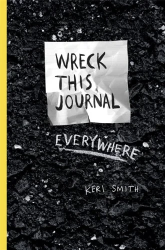 Coperta cărții "Wreck This Journal Everywhere" de autor necunoscut
