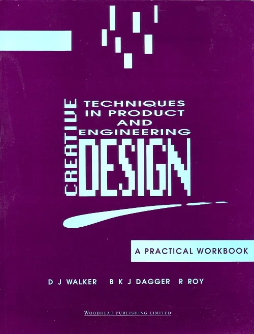 Creative Techniques in Product and Engineering Des...
