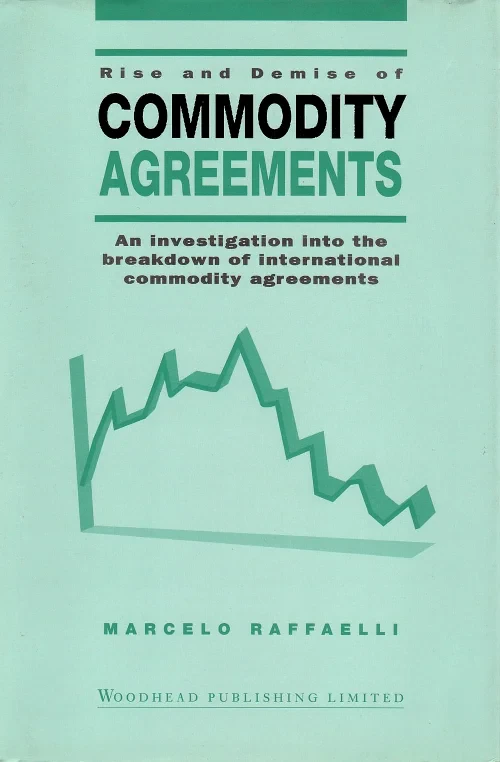 Rise and Demise of Commodity Agreements