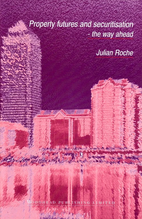 Coperta cărții "Property Futures and Securitisation - the Way Ahead" de autor necunoscut