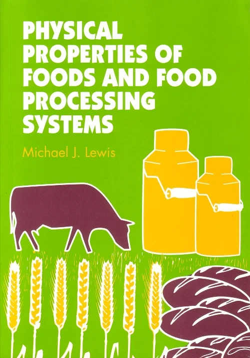 Physical Properties of Foods and Food Processing S...