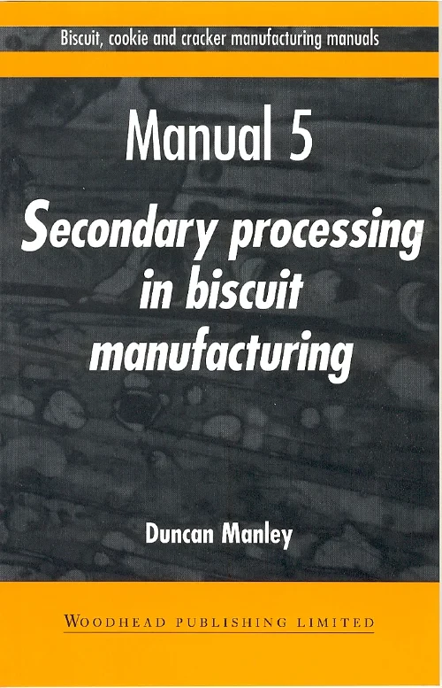 Biscuit, Cookie and Cracker Manufacturing Manuals