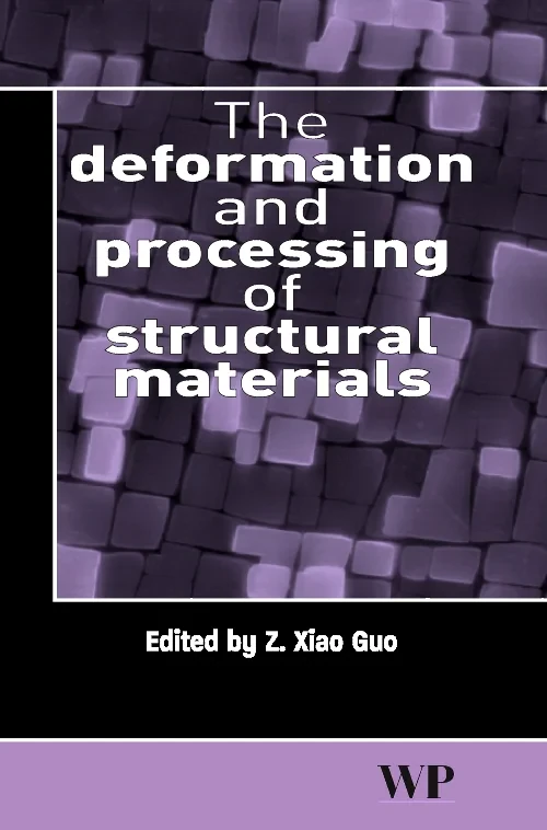 The Deformation and Processing of Structural Mater...