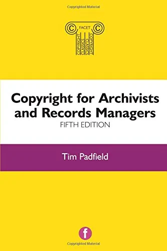 Coperta cărții "The Facet Copyright Collection: Copyright for Archivists and Records Managers" de autor necunoscut