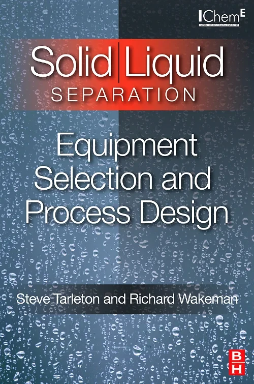 Solid/Liquid Separation: Equipment Selection and P...