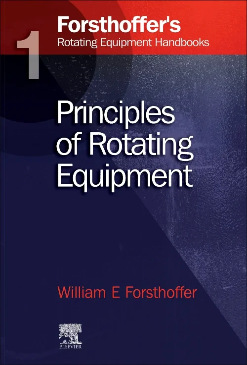 1. Forsthoffer's Rotating Equipment Handbooks