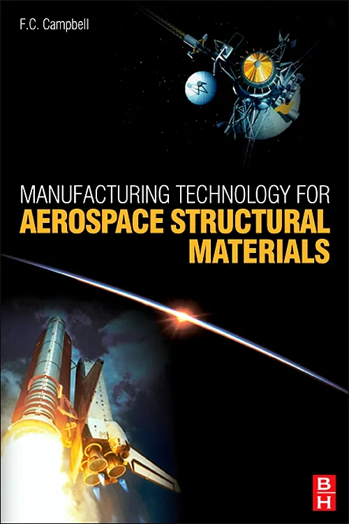 Manufacturing Technology for Aerospace Structural ...