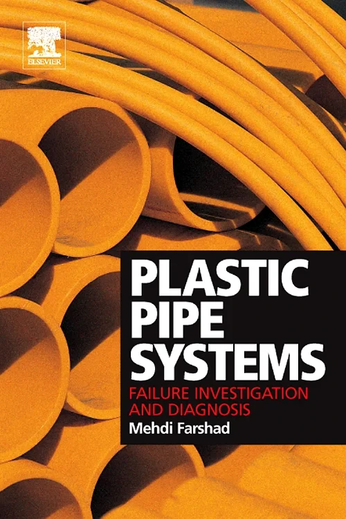 Plastic Pipe Systems: Failure Investigation and Di...
