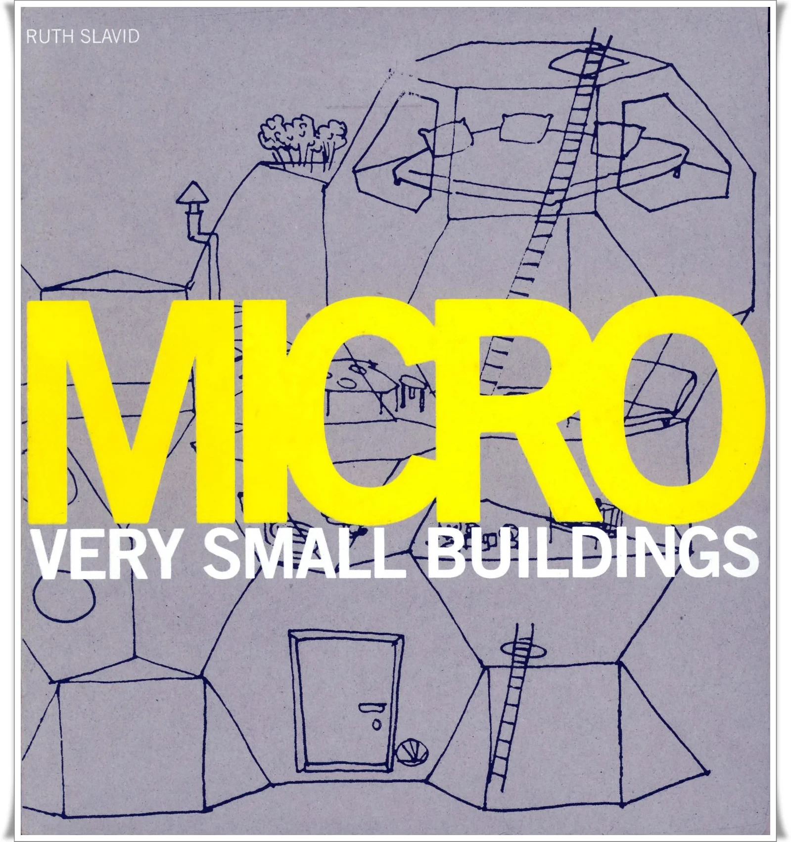 Coperta cărții "Micro: Very Small Buildings" de autor necunoscut