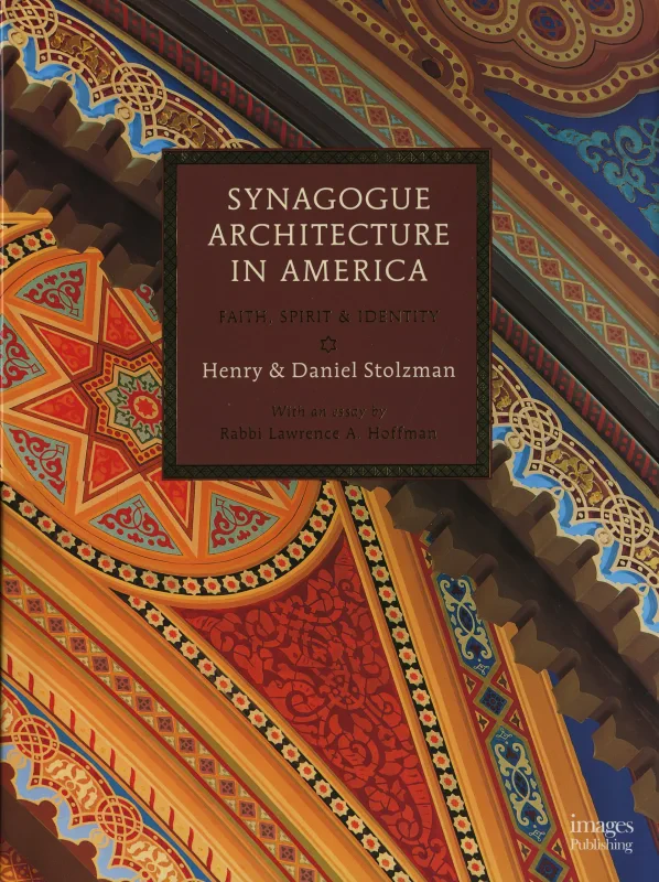 Coperta cărții "Synagogue Architecture in America: Faith, Spirit &amp; Identity" de autor necunoscut