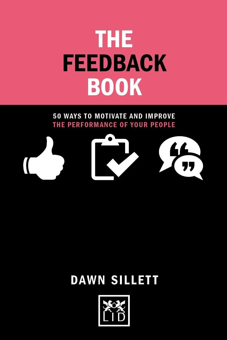 Coperta cărții "The Feedback Book: 50 Ways to Motivate and Improve the Performance of Your People" de autor necunoscut