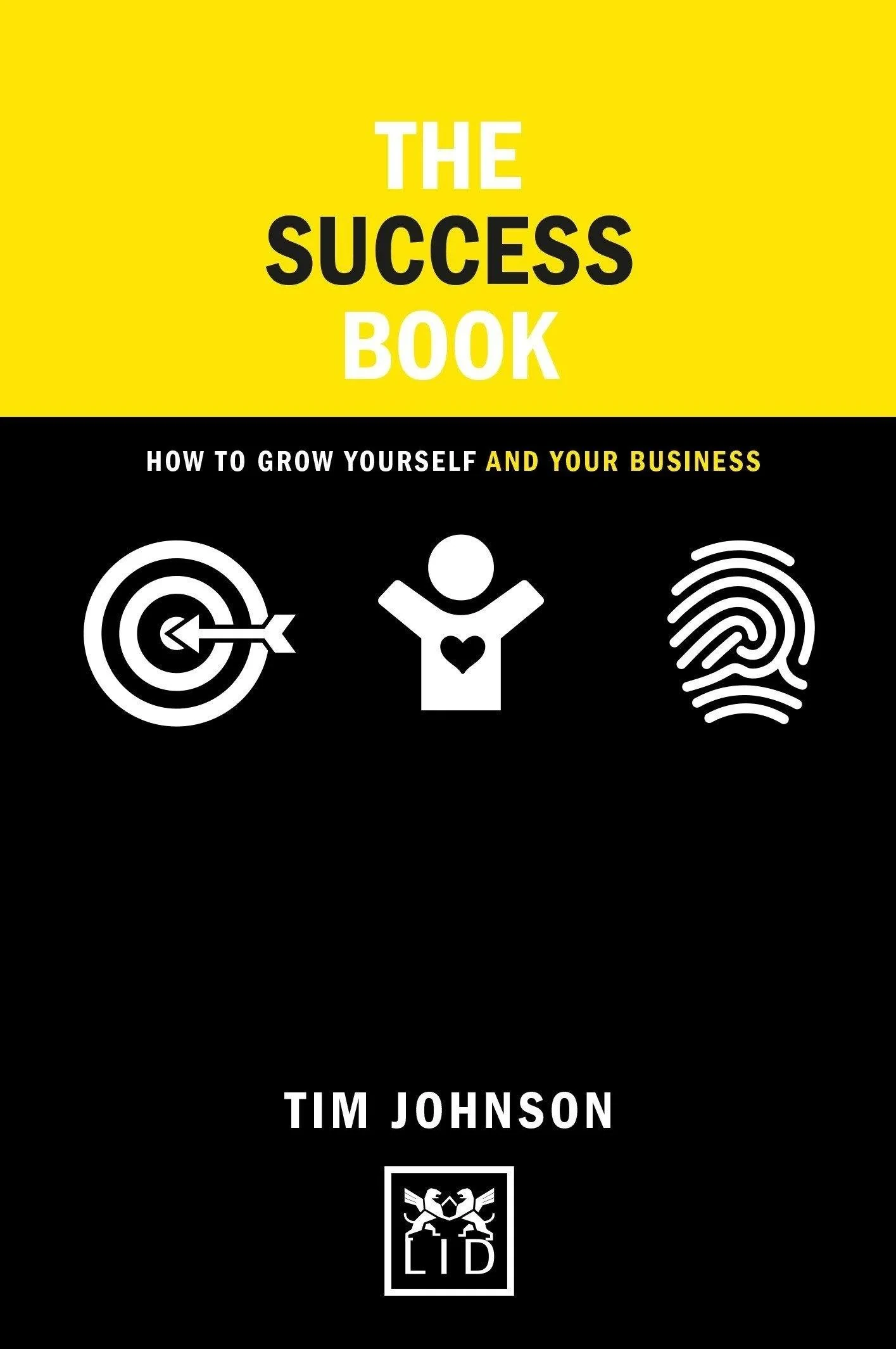 Coperta cărții "The Success Book : How to Grow Yourself and Your Business" de autor necunoscut