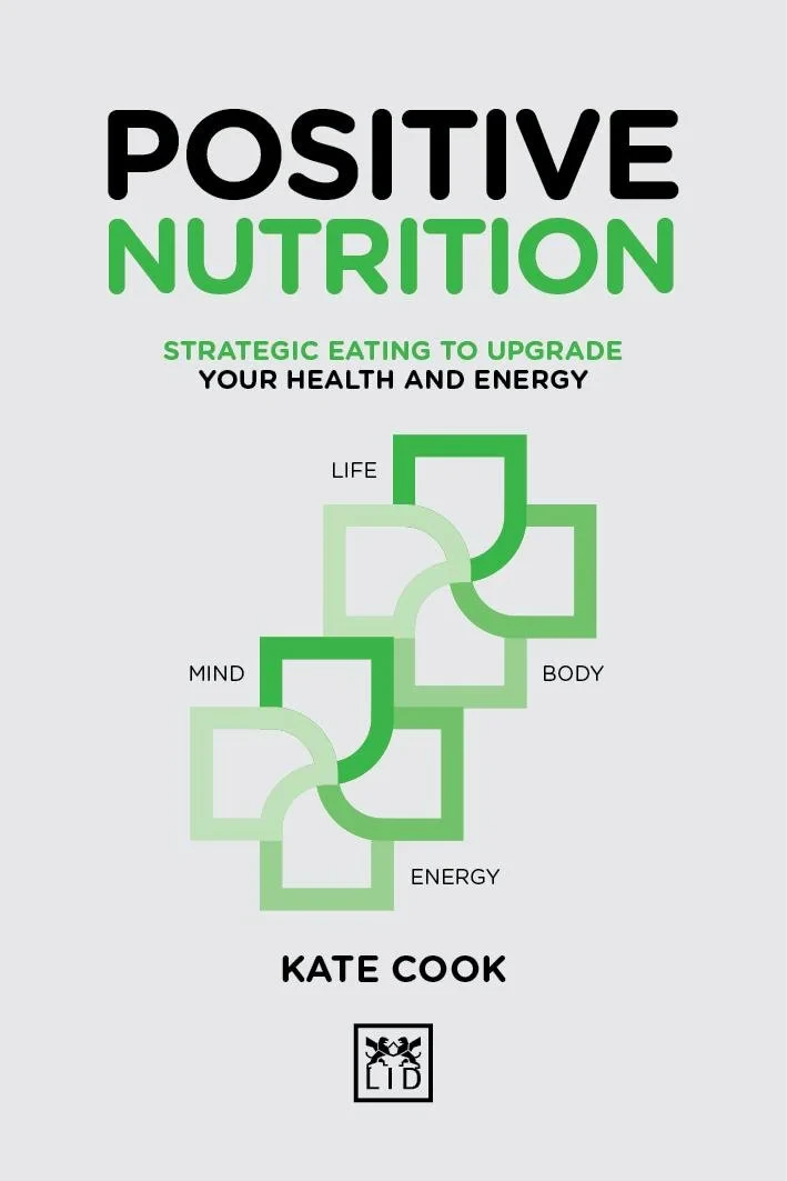 Coperta cărții "Positive Nutrition: How to upgrade your energy for work and life" de autor necunoscut
