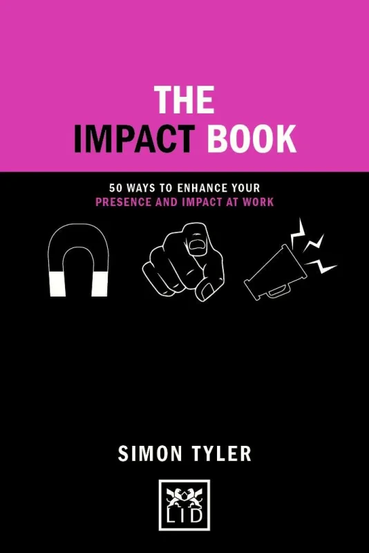 Coperta cărții "The Impact Book: 50 ways to enhance your presence and impact at work" de autor necunoscut