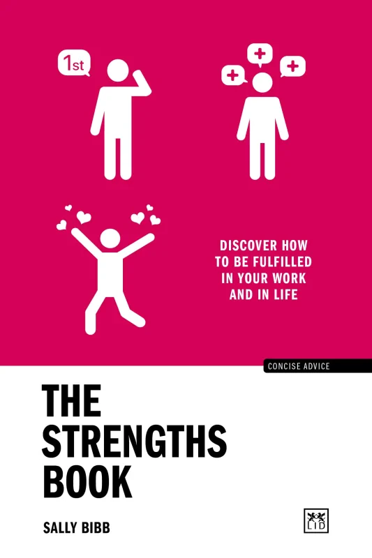 Coperta cărții "The Strengths Book: Discover how to be fulfilled in your work and in life" de autor necunoscut