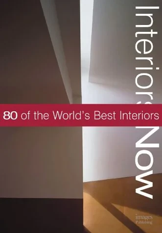 Coperta cărții "Interiors Now: 80 of the World's Best Interiors" de autor necunoscut