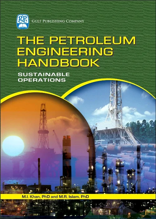 The Petroleum Engineering Handbook: Sustainable Op...