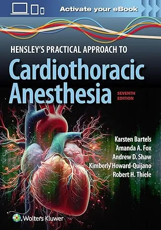 Coperta cărții "Hensley&amp;#146;s Practical Approach to Cardiothoracic Anesthesia: Print + Digital with Multimedia" de autor necunoscut