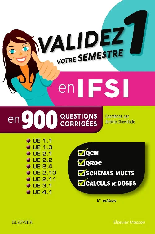 Validez votre semestre 1 en IFSI en 900 questions ...