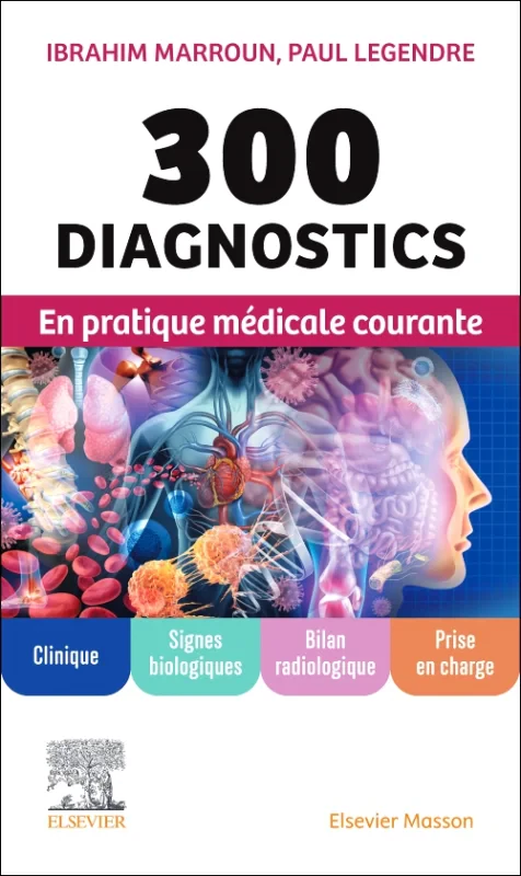300 diagnostics en pratique m?dicale courante