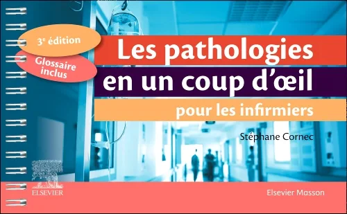 Les pathologies en un coup d'oeil pour les infirmi...