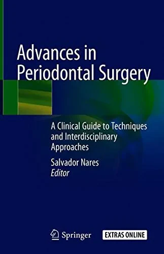 Coperta cărții "Advances in Periodontal Surgery. A Clinical Guide to Techniques and Interdisciplinary Approaches" de autor necunoscut
