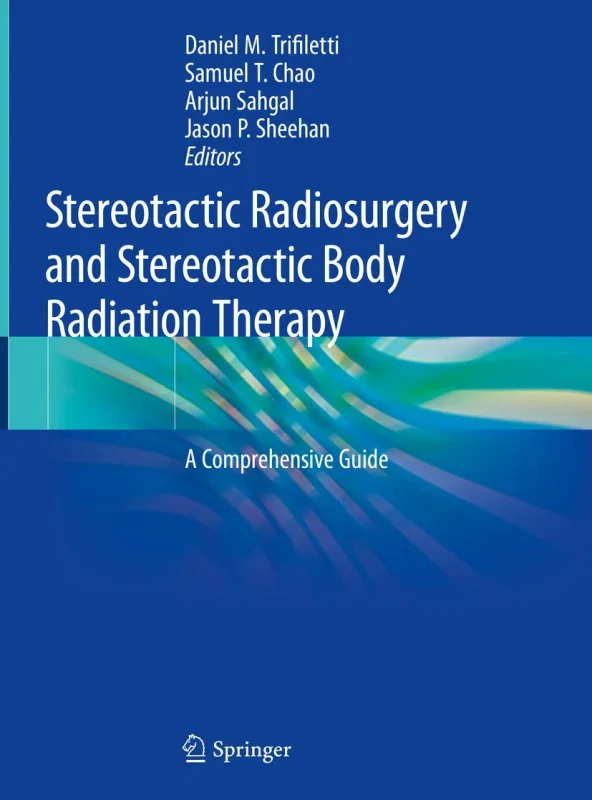 Coperta cărții "Stereotactic Radiosurgery and Stereotactic Body Radiation Therap" de autor necunoscut