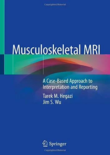 Coperta cărții "Musculoskeletal MRI: A Case-Based Approach to Interpretation and Reporting" de autor necunoscut