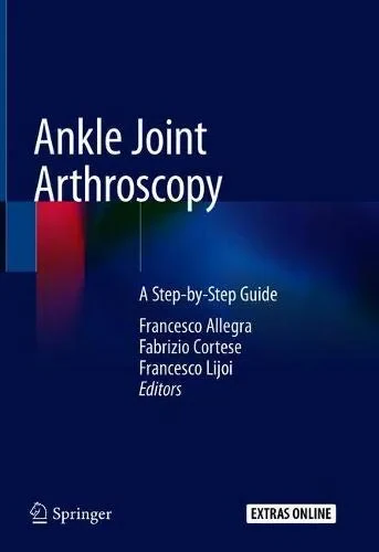 Coperta cărții "Ankle Joint Arthroscopy: A Step-by-Step Guide" de autor necunoscut