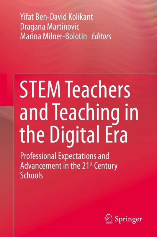 Coperta cărții "STEM Teachers and Teaching in the Digital Era: Professional Expectations and Advancement in the 21st Century Schools" de autor necunoscut