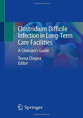 Coperta cărții "Clostridium Difficile Infection in Long-Term Care Facilities: A Clinician's Guide" de autor necunoscut