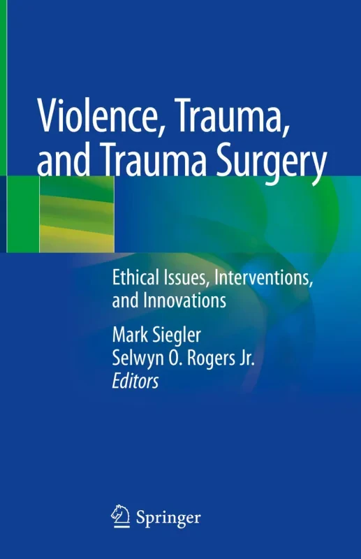 Coperta cărții "Violence, Trauma, and Trauma Surgery: Ethical Issues, Interventions, and Innovations" de autor necunoscut
