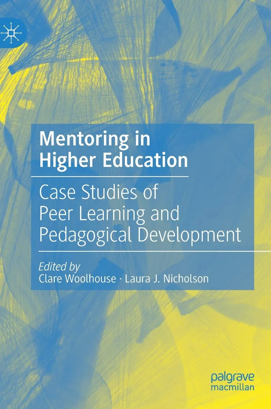 Coperta cărții "Mentoring in Higher Education: Case Studies of Peer Learning and Pedagogical Development" de autor necunoscut
