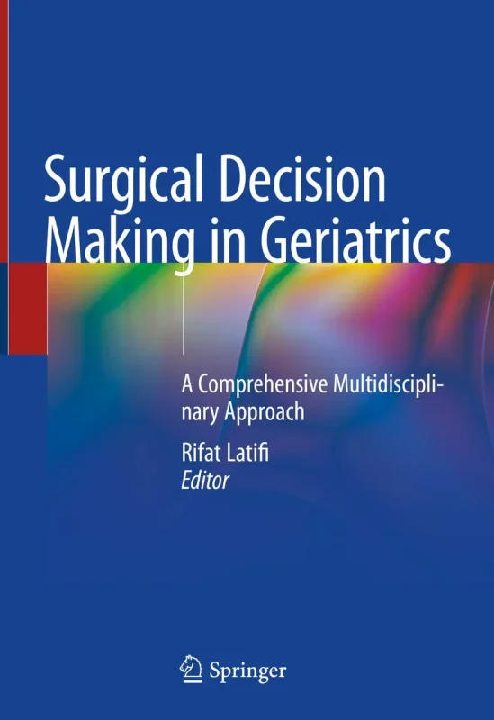 Coperta cărții "Surgical Decision Making in Geriatrics: A Comprehensive Multidisciplinary Approach" de autor necunoscut