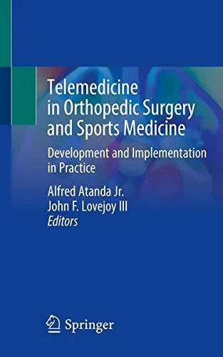 Coperta cărții "Telemedicine in Orthopedic Surgery and Sports Medicine: Development and Implementation in Practice" de autor necunoscut