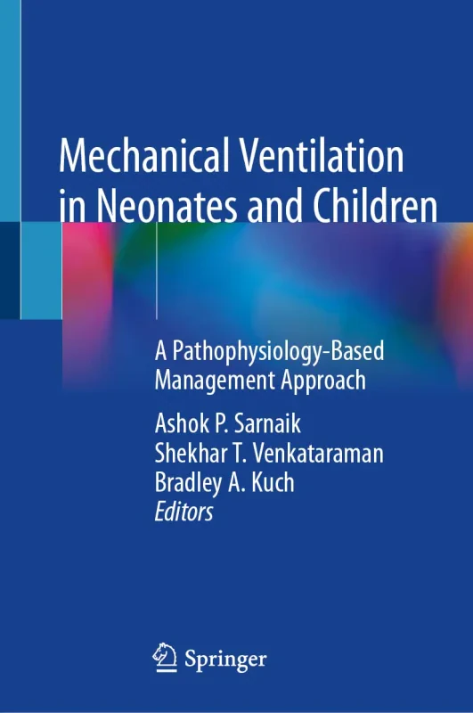 Coperta cărții "Mechanical Ventilation in Neonates and Children: A Pathophysiology-Based Management Approach" de autor necunoscut