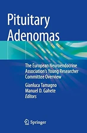 Coperta cărții "Pituitary Adenomas: The European Neuroendocrine Association&amp;#146;s Young Researcher Committee Overview" de autor necunoscut