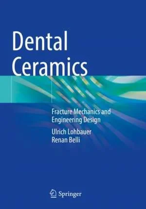 Coperta cărții "Dental Ceramics: Fracture Mechanics and Engineering Design" de autor necunoscut