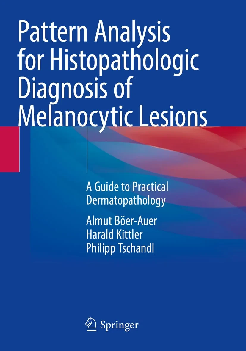 Coperta cărții "Pattern Analysis for Histopathologic Diagnosis of Melanocytic Lesions. A Guide to Practical Dermatopathology" de autor necunoscut