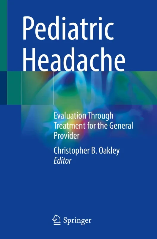 Coperta cărții "Pediatric Headache. Evaluation Through Treatment for the General Provider" de autor necunoscut