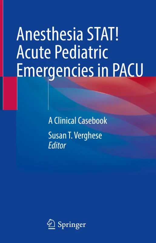 Coperta cărții "Anesthesia STAT! Acute Pediatric Emergencies in PACU. A Clinical Casebook" de autor necunoscut