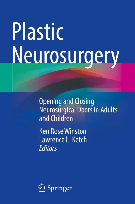 Coperta cărții "Plastic Neurosurgery: Opening and Closing Neurosurgical Doors in Adults and Children" de autor necunoscut