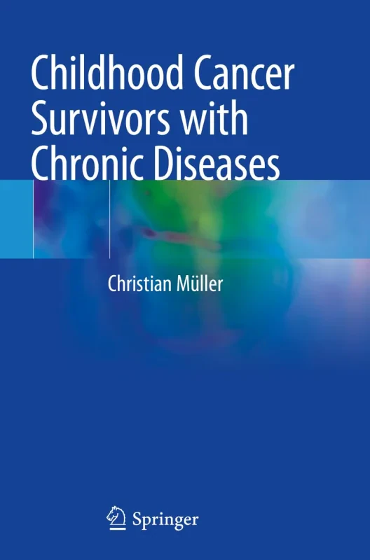 Coperta cărții "Childhood Cancer Survivors with Chronic Diseases" de autor necunoscut